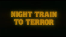 Load image into Gallery viewer, Night Train To Terror (Blu Ray)
